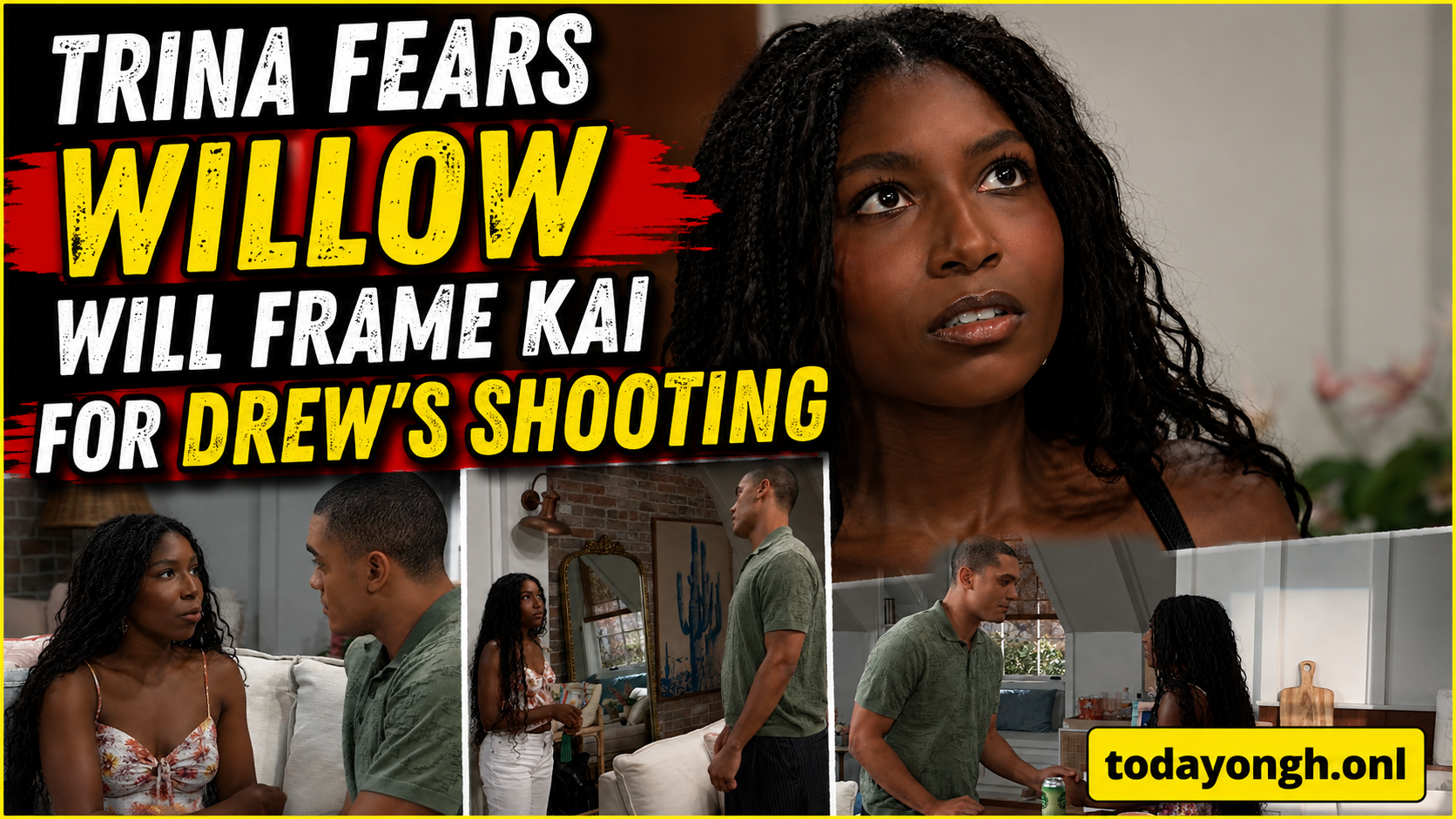 Trina Fears Willow Will Frame Kai for Drew’s Shooting
